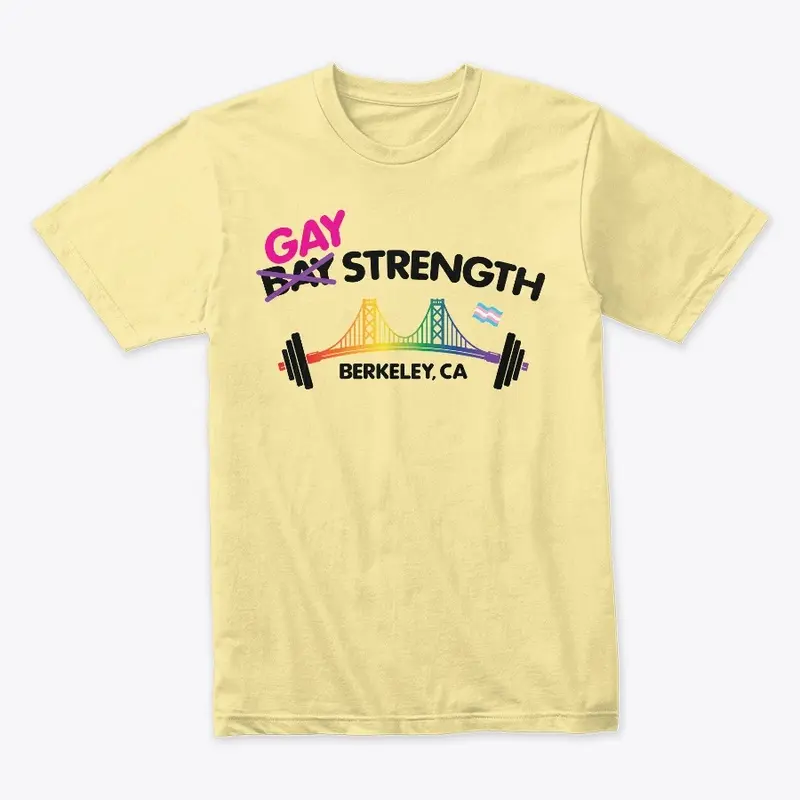 Gay Strength Tees and Sweatshirts